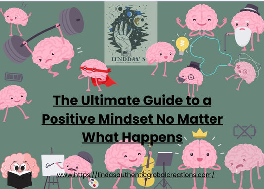 My Guide To Maintaining A Positive Mindset